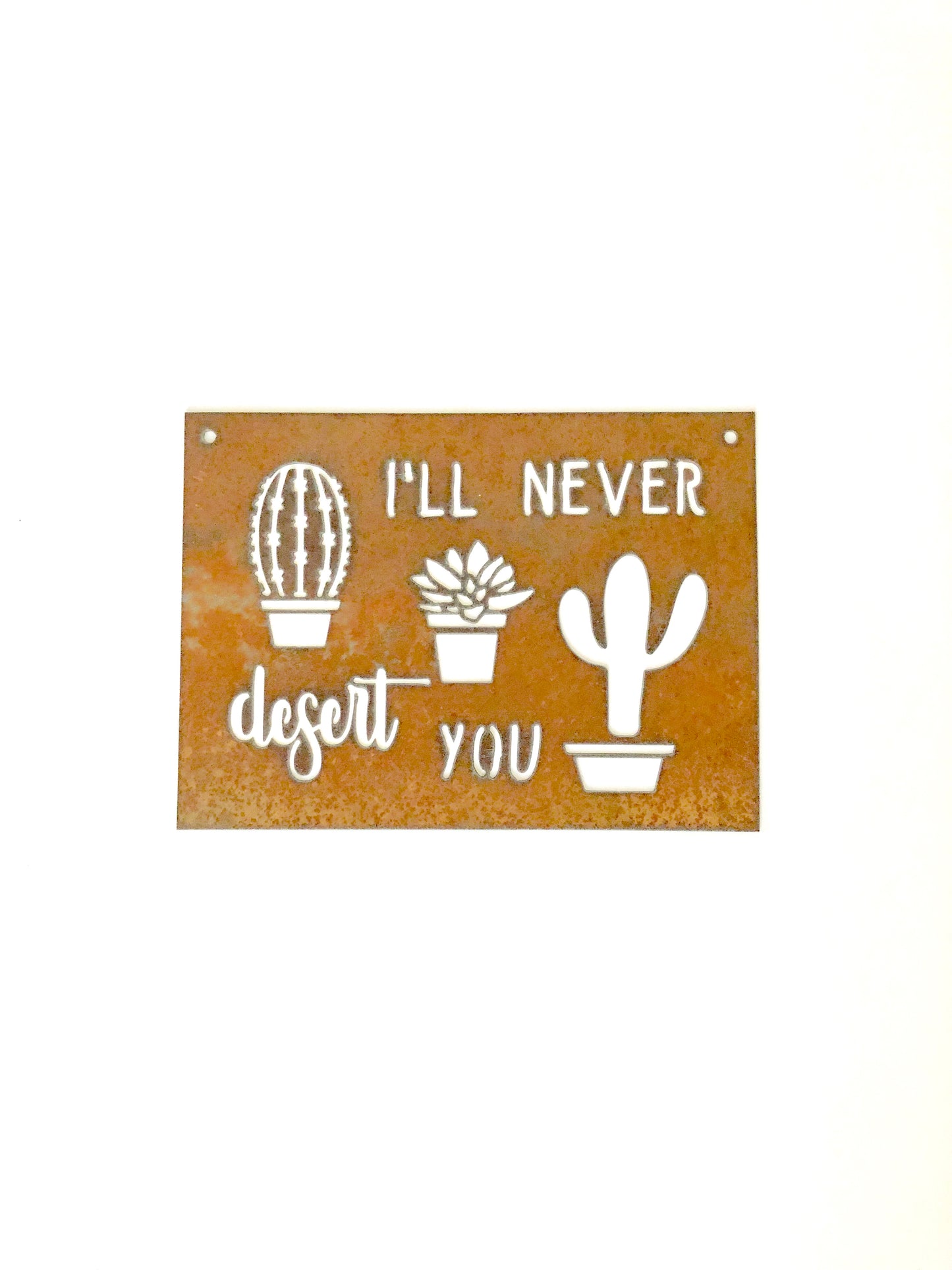 I'll Never Desert You Succulent Metal Sign