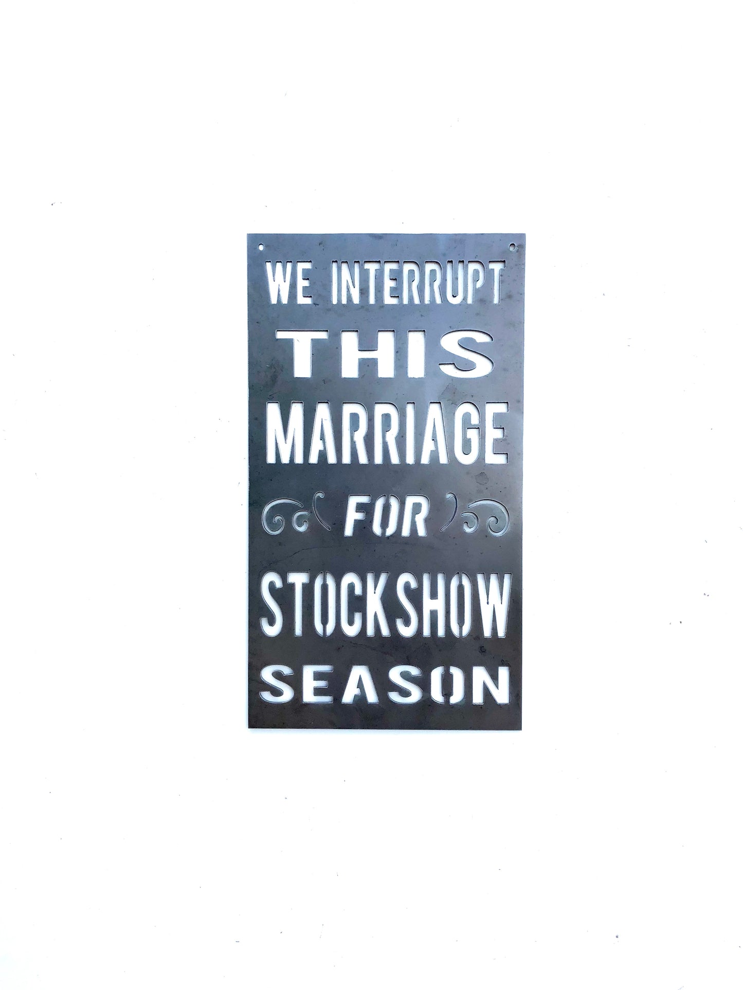 We Interrupt This Marriage for Stockshow Season Metal Sign