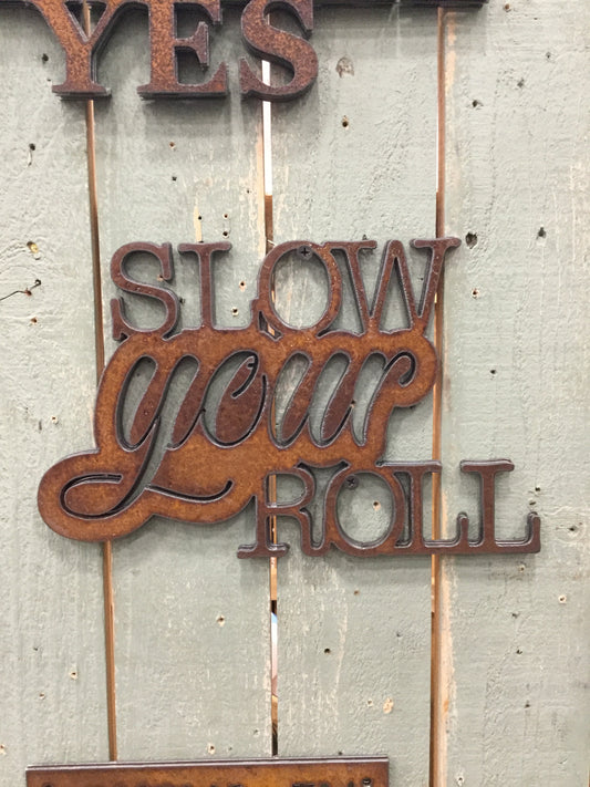 Slow Your Roll Rectangular Metal Sign