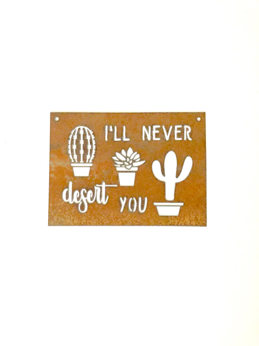 I'll Never Desert You Succulent Metal Sign
