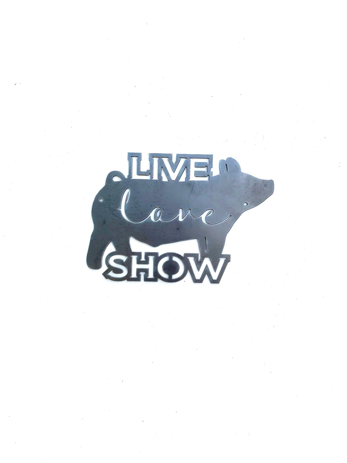 “Live, Love, Show” Show Animal Metal Sign