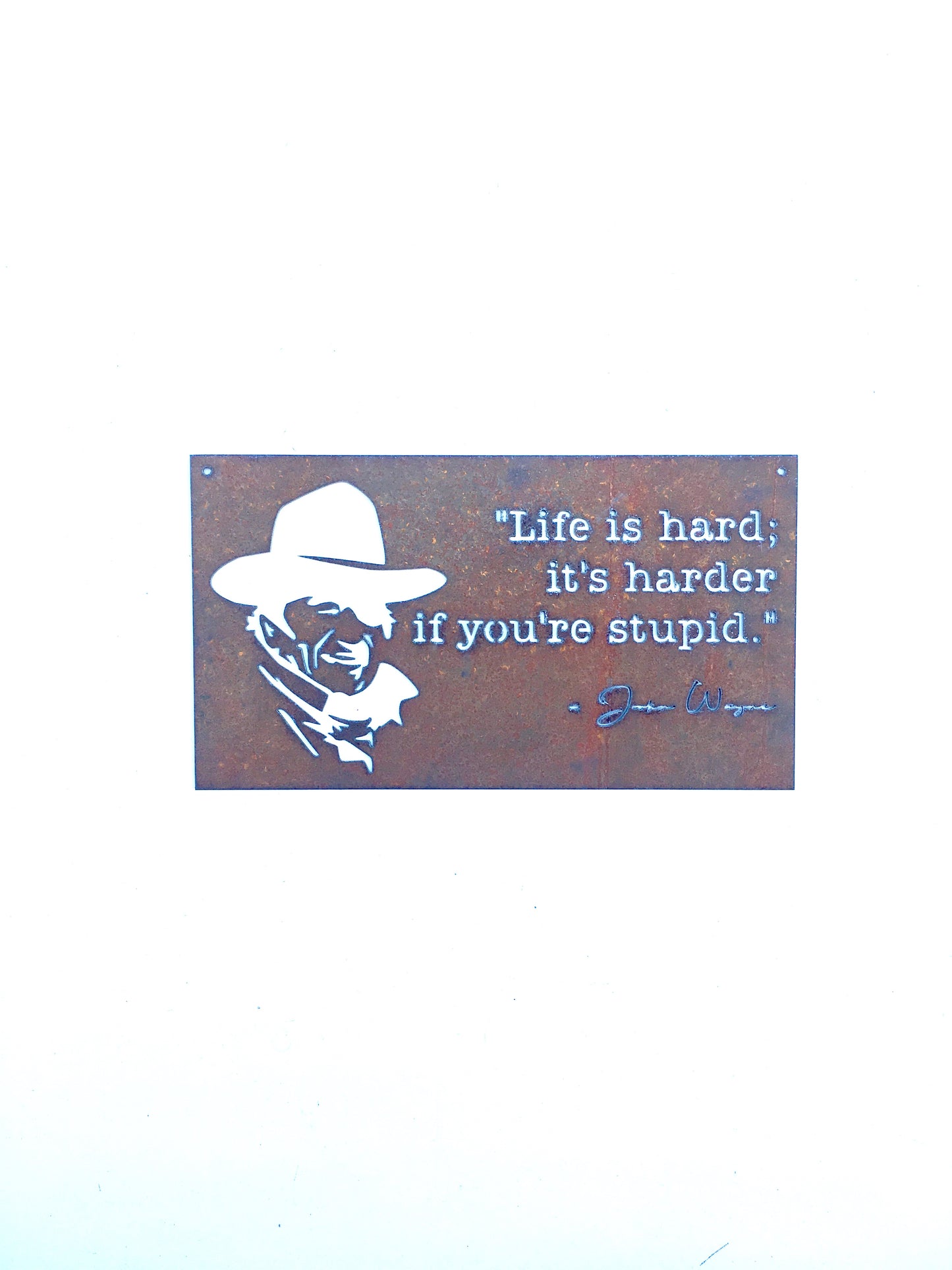 John Wayne Life Quote metal sign