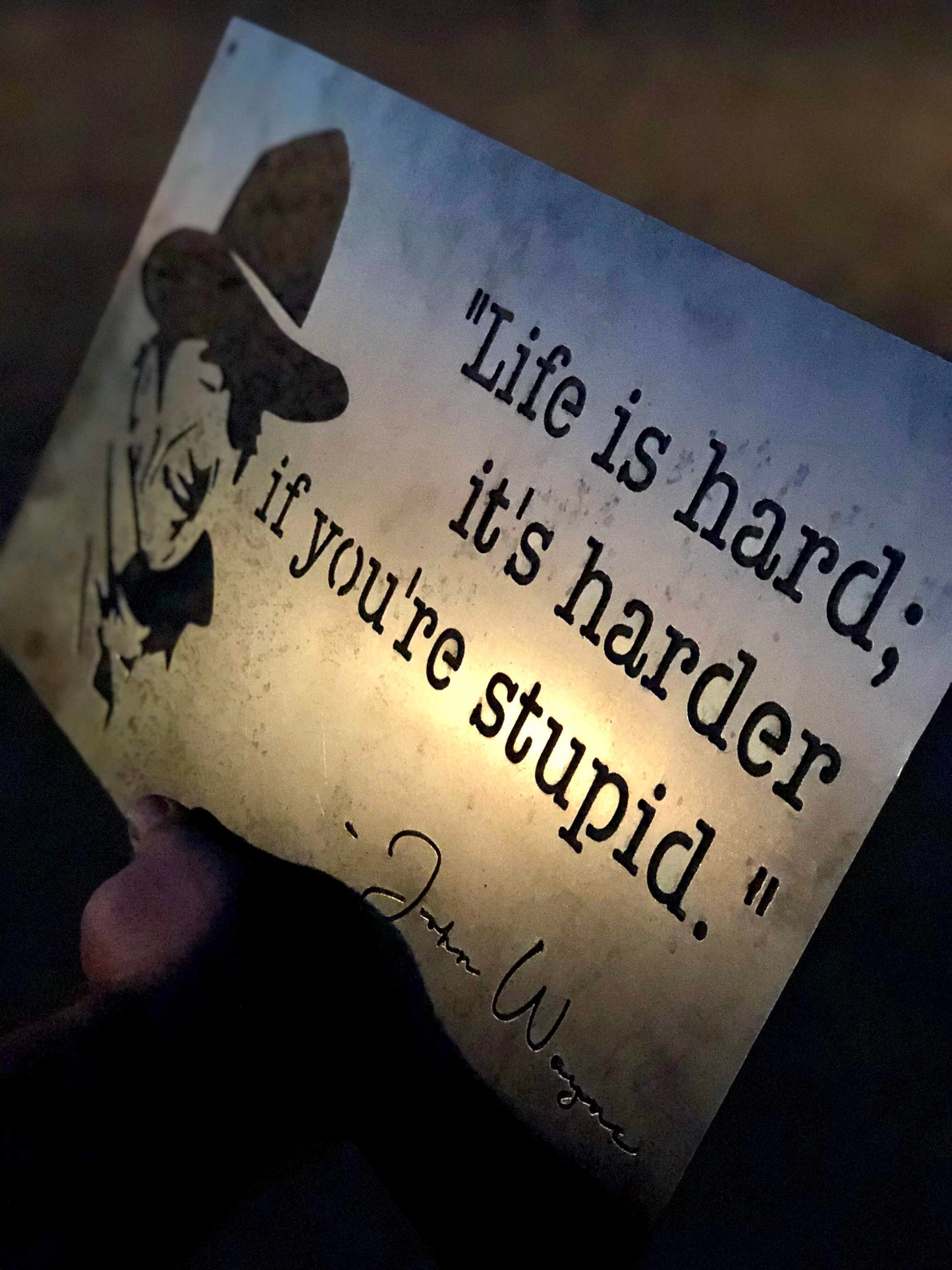 John Wayne Life Quote metal sign