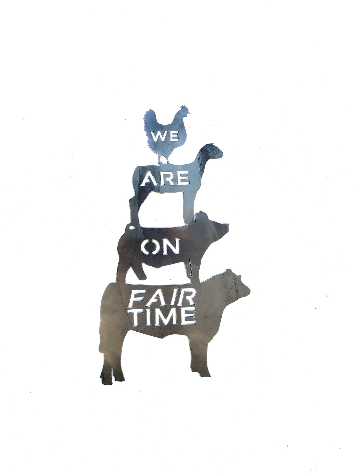 We Are on Fair Time Stacked Animals Metal Sign