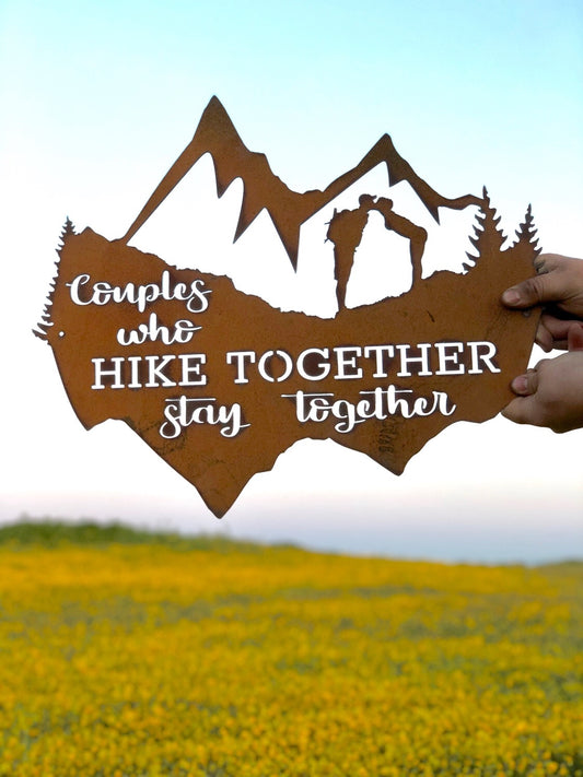 Couples who hike together stay together metal sign